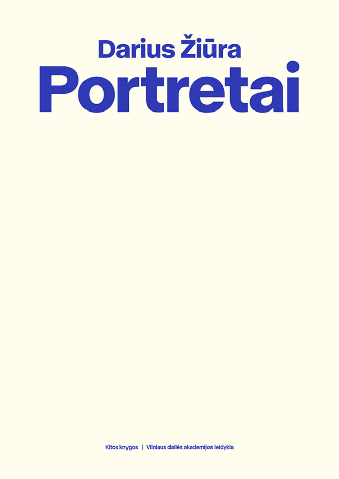 Leidyklos nuotr./„Portretai“. Knygos viršelio dailininkas Jurgis Griškevičius
