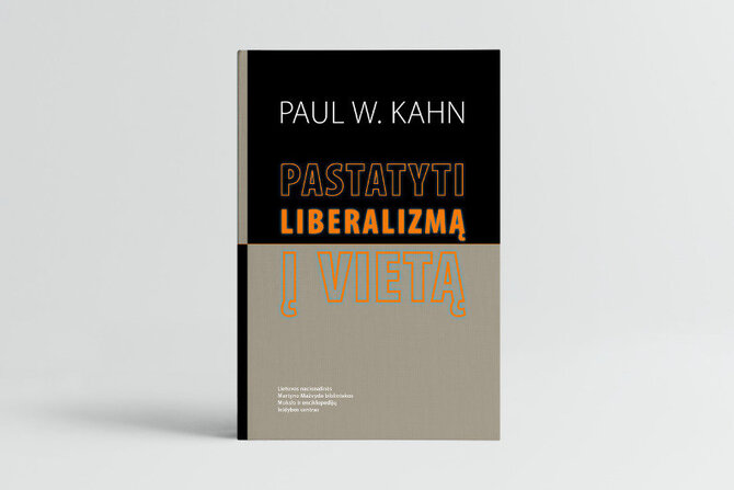 Leidyklos nuotr./„Pastatyti liberalizmą į vietą“