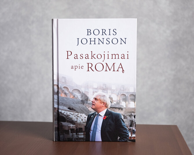 G.Kavaliauskaitės nuotr. /Boriso Johnsono knyga „Pasakojimuose apie Romą“