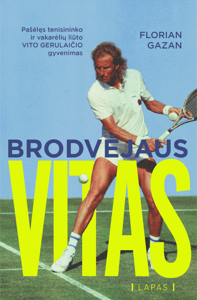Leidyklos LAPAS nuotr. /Knygos „Brodvėjaus Vitas“ viršelis