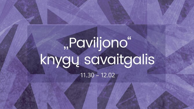 „Paviljono“ knygų savaitgalis