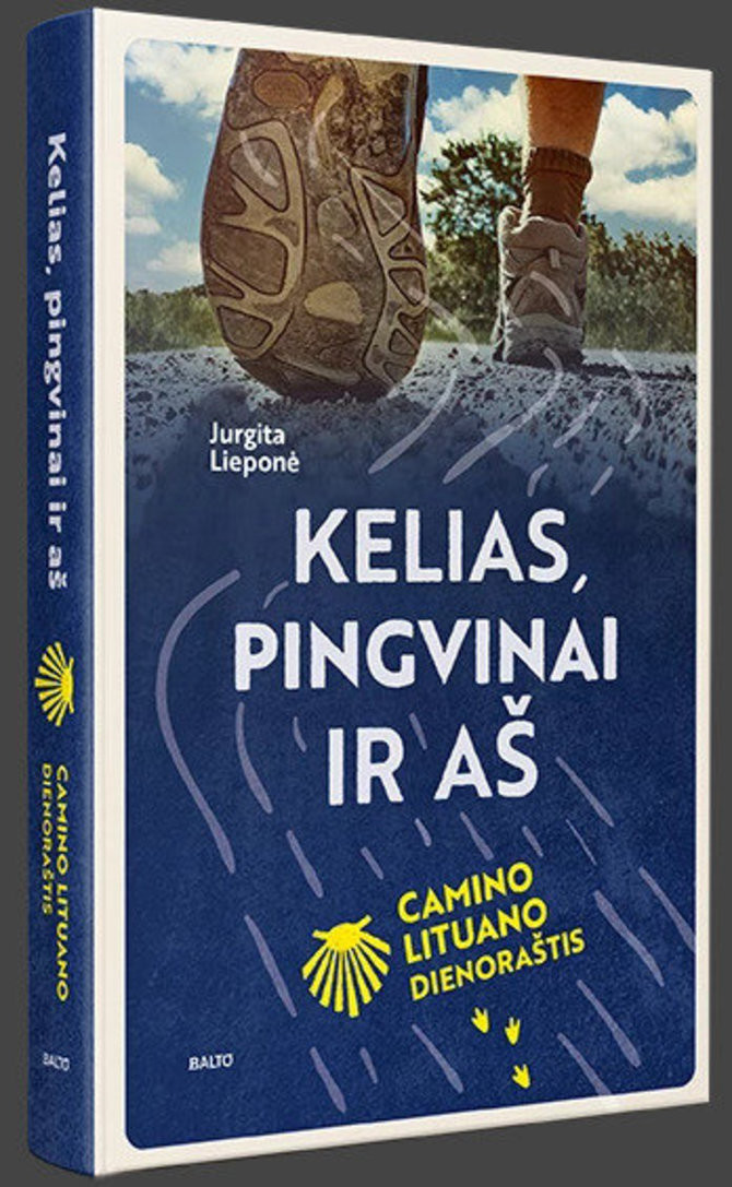 Jurgita Lieponė „Kelias, pingvinai ir aš. „Camino Lituano“ dienoraštis“