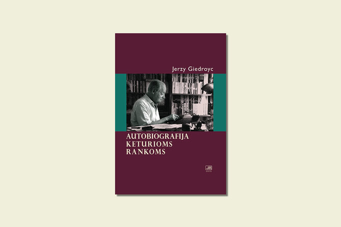 Jerzy Giedroyc „Autobiografija keturioms rankoms“