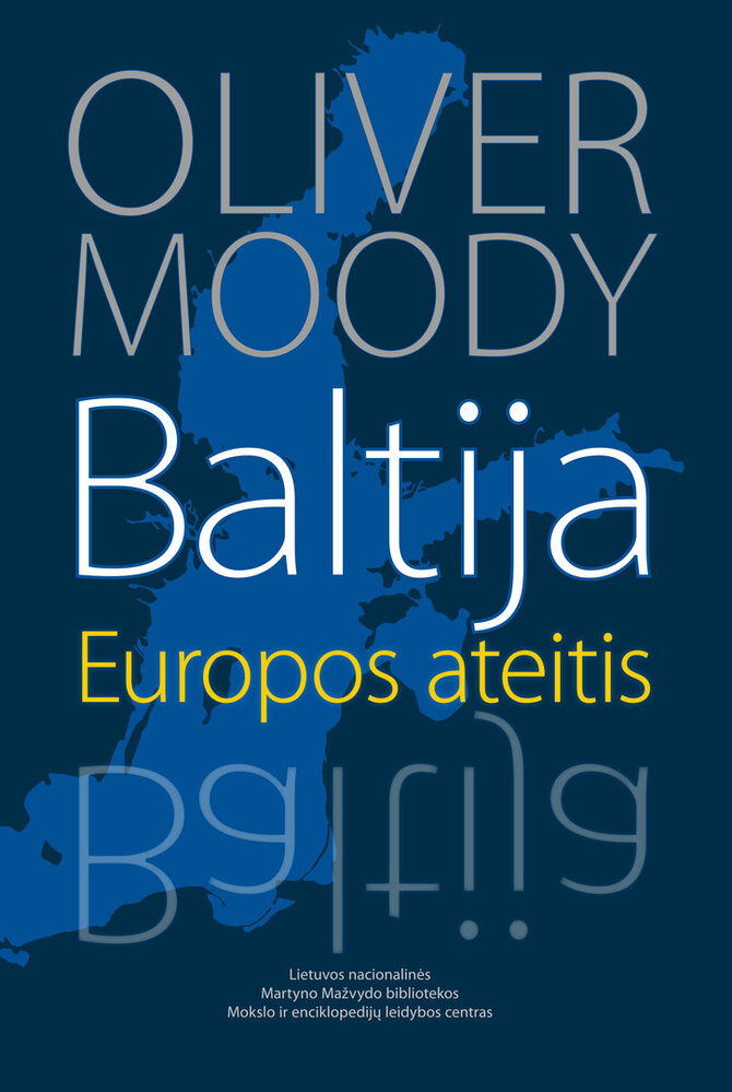 Oliveris Moody „Baltija. Europos ateitis“