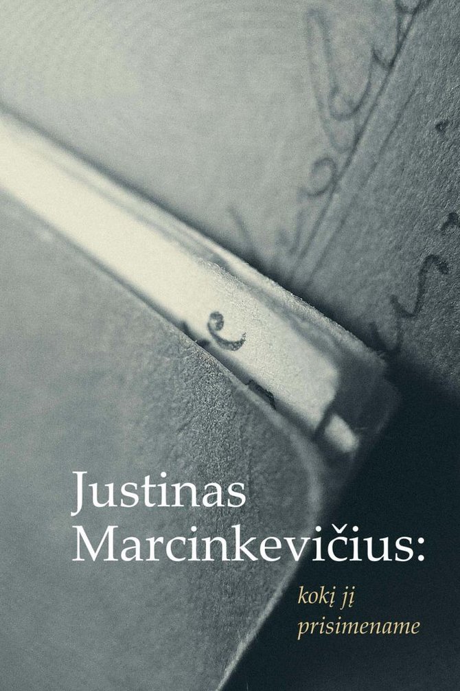 J.Marcinkevičius „Kokį jį prisimename“