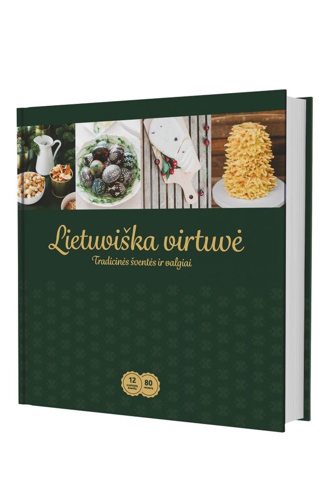 Leidyklos nuotr./Knyga „Lietuviška virtuvė. Tradicinės šventės ir valgiai“ 