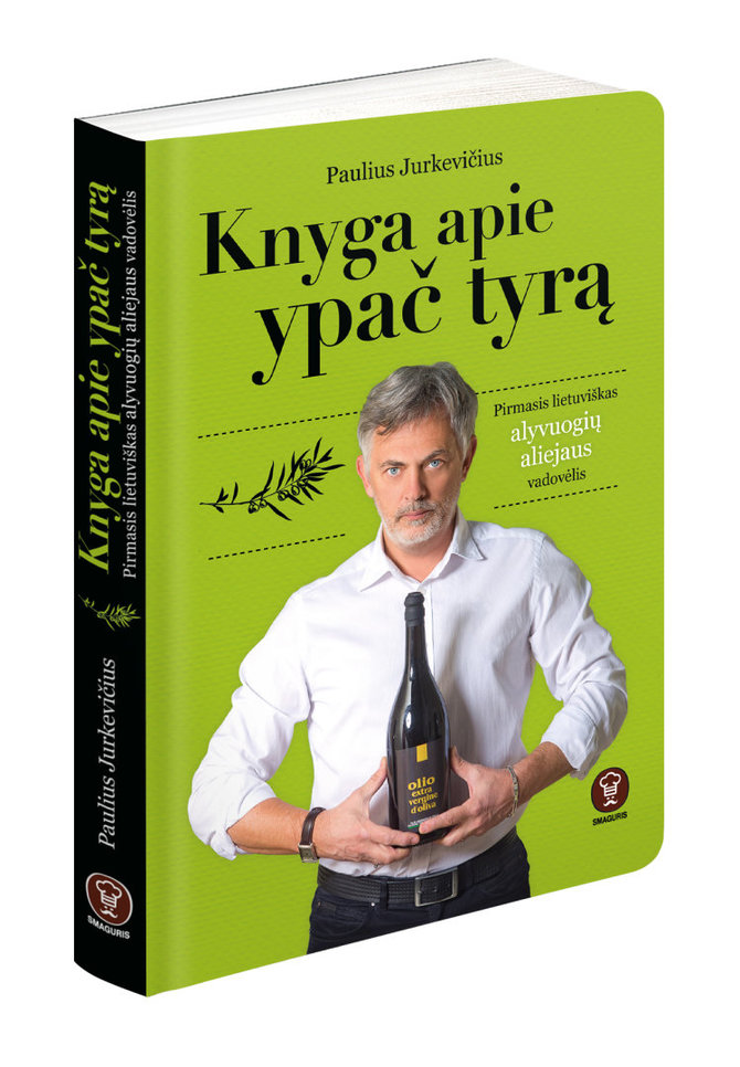 Pauliaus Jurkevičiaus knyga „Knyga apie ypač tyrą. Pirmasis lietuviškas alyvuogių aliejaus vadovėlis“