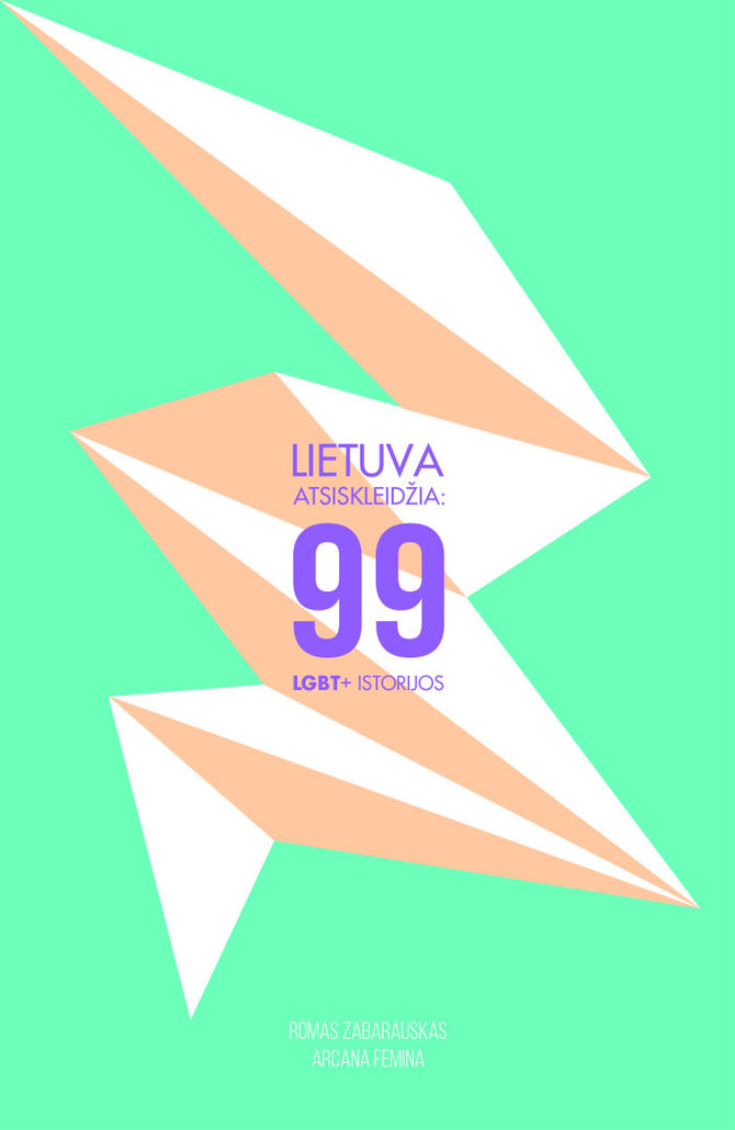 Knygos viršelis/„Lietuva atsiskleidžia: 99 LGBT+ istorijos“