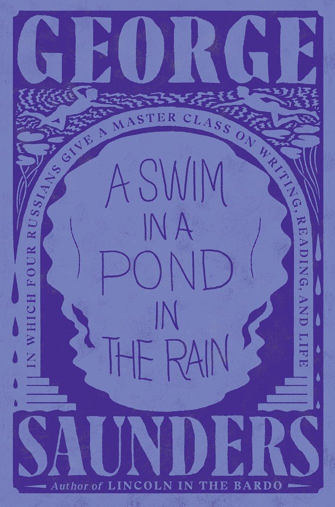 Knygos viršelis/Knyga „​​A Swim in a Pond in the Rain: In Which Four Russians Give a Master Class on Writing, Reading, and Life“