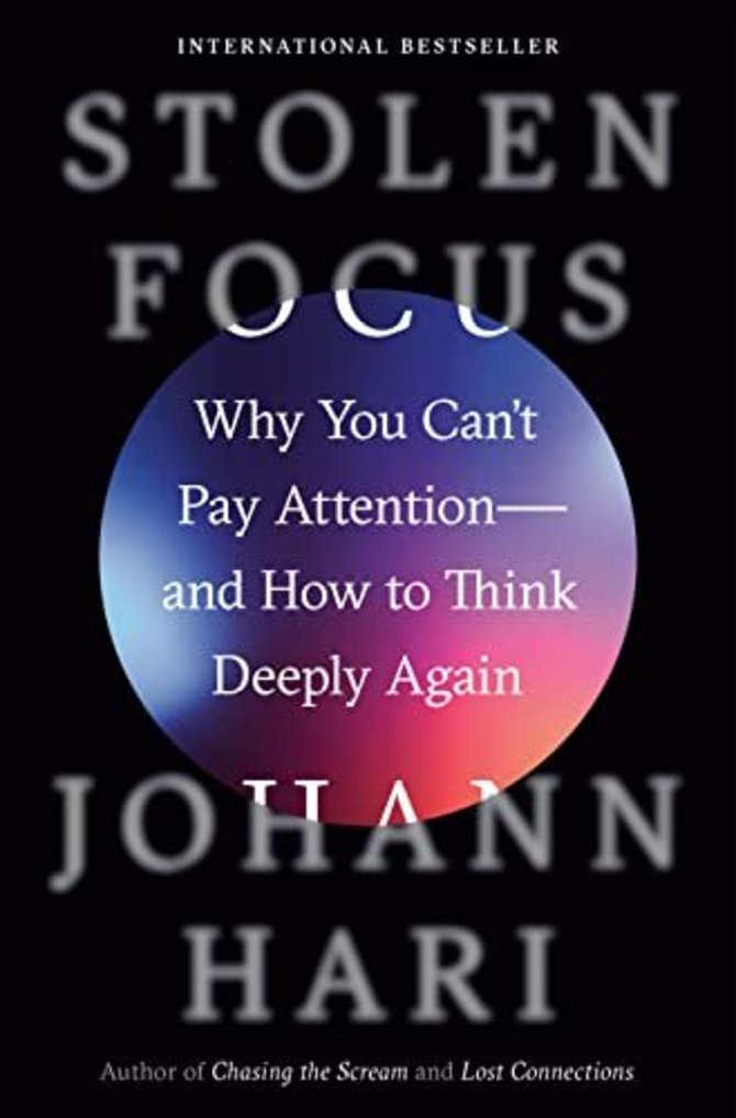 Knygos viršelis/Knyga „Stolen Focus: Why You Can’t Pay Attention — and How to Think Deeply Again“