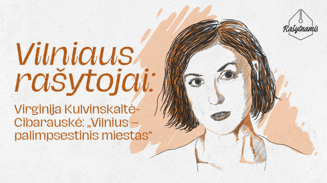 Lietuvos rašytojų sąjungos nuotr./Virginija Kulvinskaitė-Cibarauskė