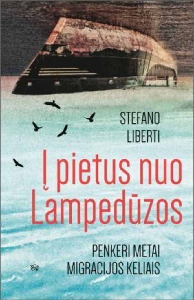 Knygos viršelis/Knyga „Į Pietus nuo Lampedūzos penkeri metai migracijos keliais“