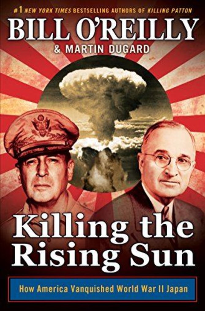 Knygos viršelis/Knyga „Killing the Rising Sun How America Vanquished World War II Japan“