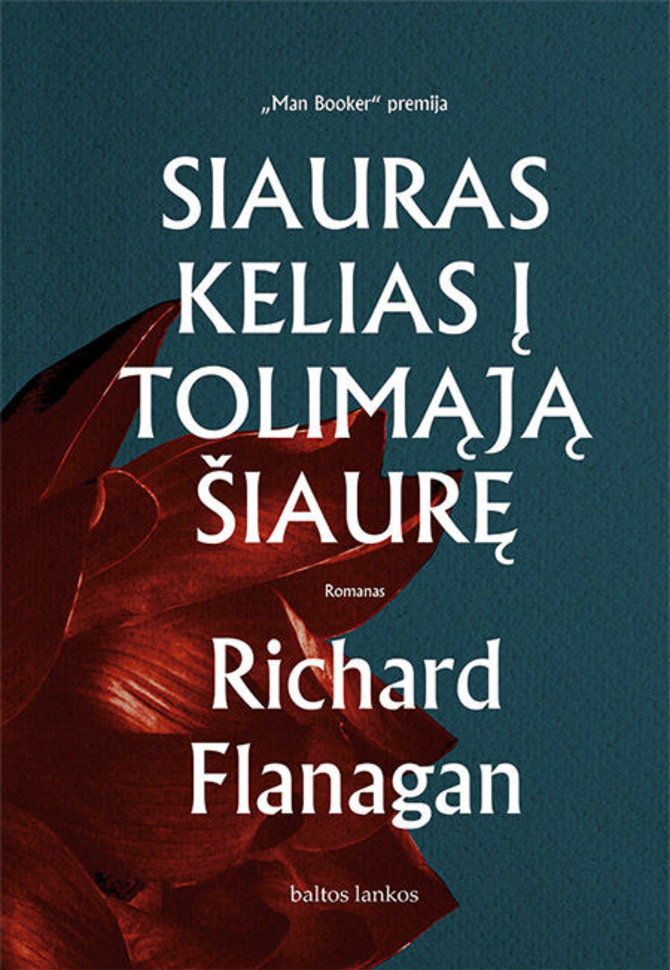 Knygos viršelis/Richard Flanagan „Siauras kelias į tolimąją šiaurę“