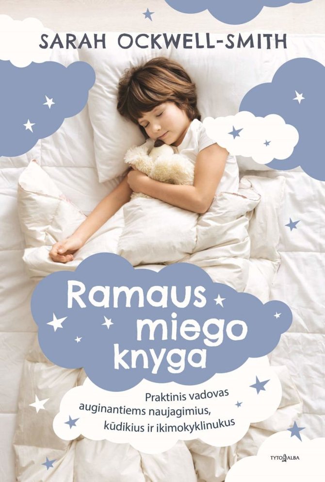 Knygos viršelis/Knyga „Ramaus miego knyga: praktinis vadovas auginantiems naujagimius, kūdikius ir ikimokyklinukus“