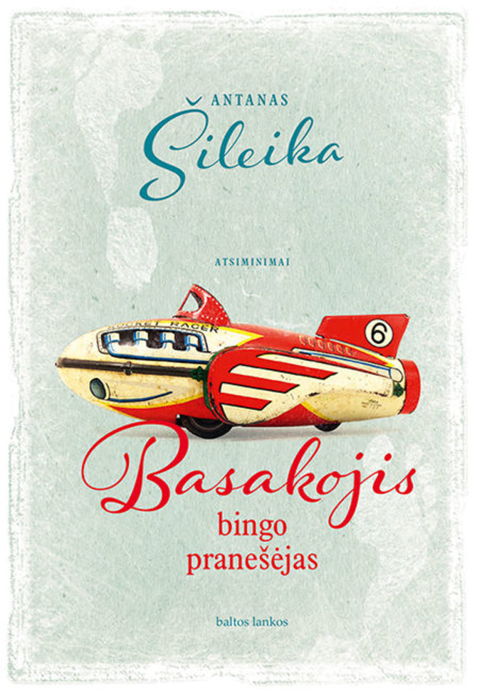 Knygos viršelis/Antanas Šileika „Basakojis bingo pranešėjas“