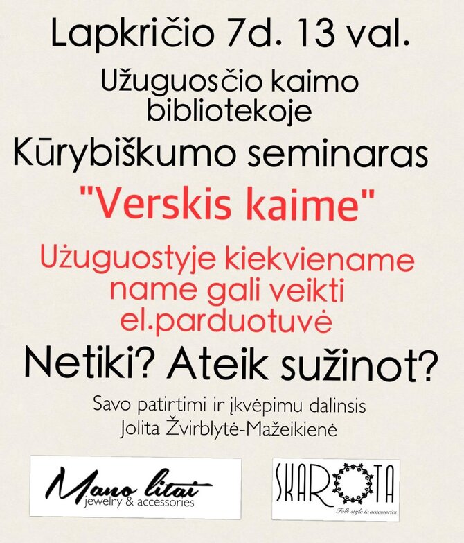 Jolita neabejoja, kad kiekviename Užuguosčio name gali veikti elektroninė parduotuvė.