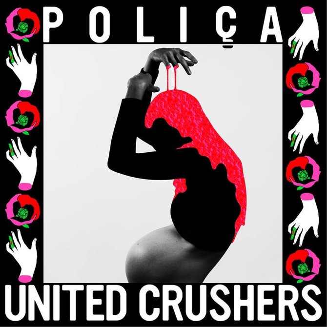 „Poliça“ albumo „United Crushers“ viršelis