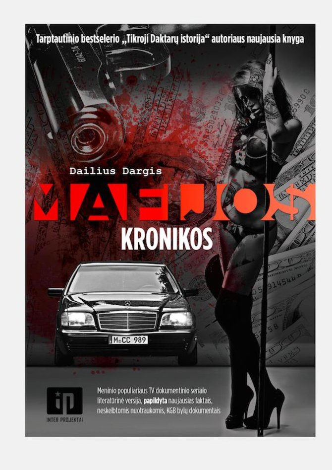 „Mafijos kronikos“ nuotr./Apie nusikaltėlių ir KGB sąsajas – naujoje D.Dargio knygoje „Mafijos kronikos“.