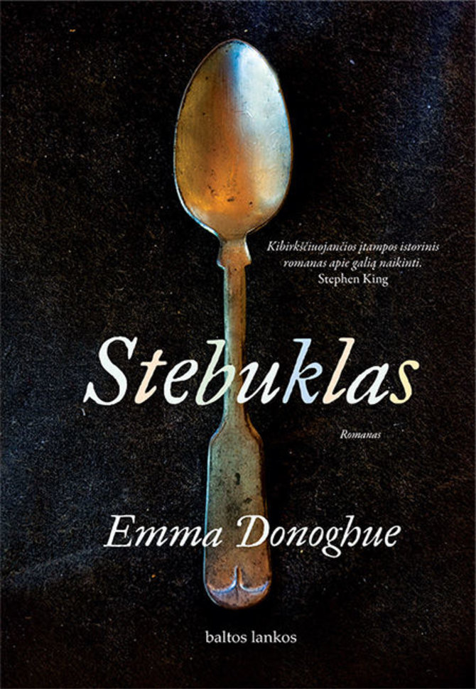 Leidyklos „Baltos lankos“ nuotr./Emma Donoghue „Stebuklas“