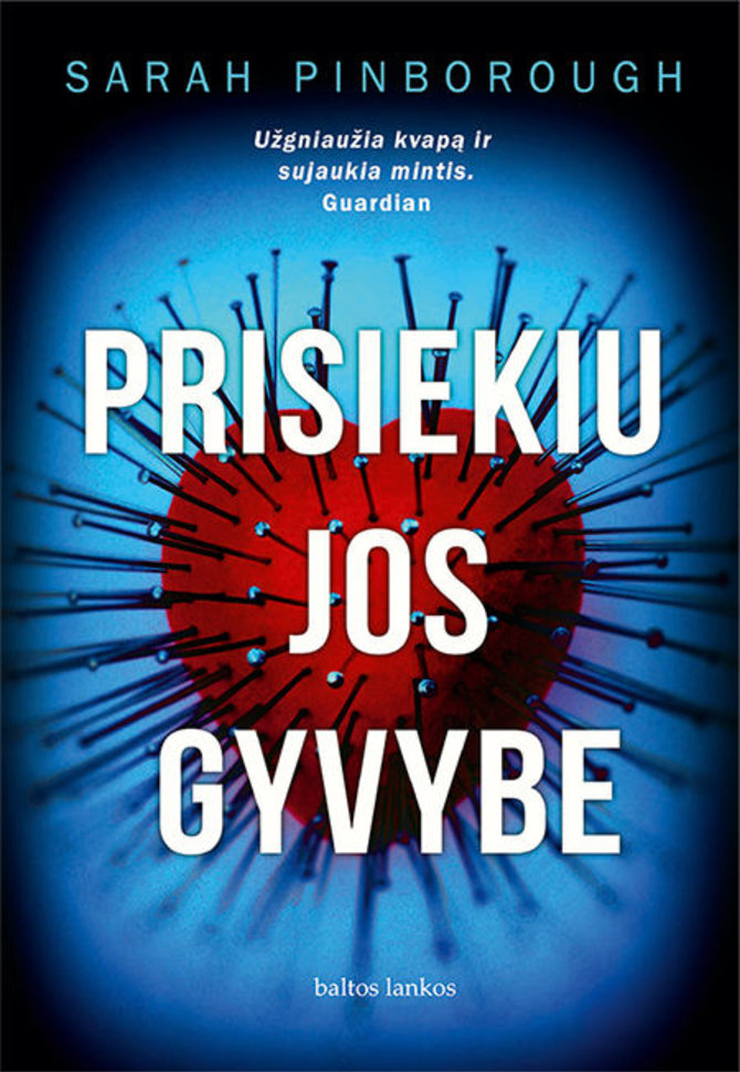 Leidyklos „Baltos lankos“ nuotr./Sarah Pinborough „Prisiekiu jos gyvybe“