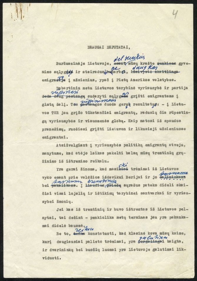 Antano Vienuolio-Žukausko parengta 1957 m. kovo 12–13 d. vykusiai LSSR AT sesijai, bet nepasakyta kalba tremtinių grąžinimo į Lietuvą klausimu. Tikėtina, kad tai paskutinioji A. Vienuolio-Žukausko ranka daryta kalbos redakcija. [1957 m.]. VUB RS, F254–38, lap. 4–7.