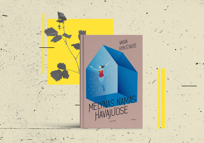 15min nuotr./Vaiva Rykštaitė „Mėlynas namas Havajuose“