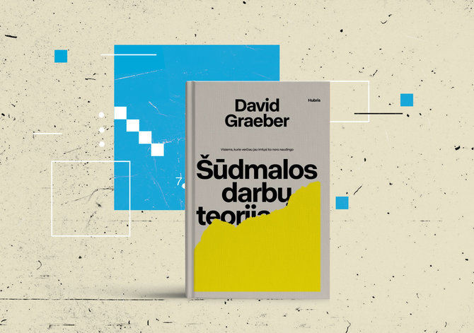 15min nuotr./Davidas Graeberis „Šūdmalos darbų teorija“