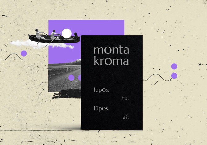 15min nuotr./Monta Kroma „Lūpos. Tu. Lūpos. Aš.“