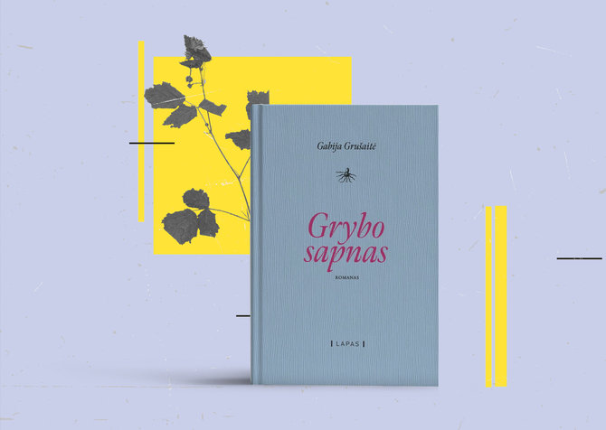 15min nuotr./Gabija Grušaitė „Grybo sapnas“ 