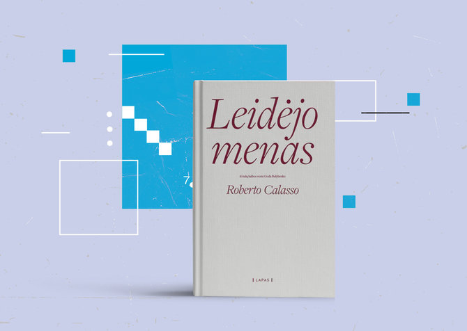 15min nuotr./Roberto Calasso „Leidėjo menas“ 