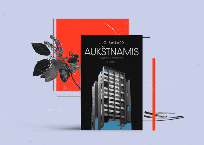 15min nuotr./J.G.Ballard „Aukštnamis“ 