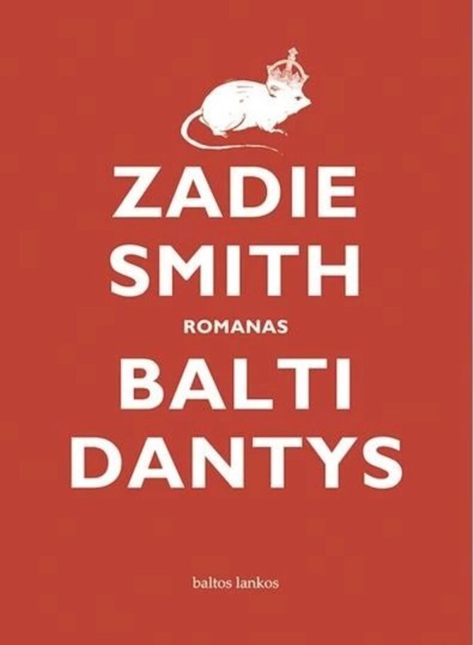 Zadie Smith „Balti dantys“
