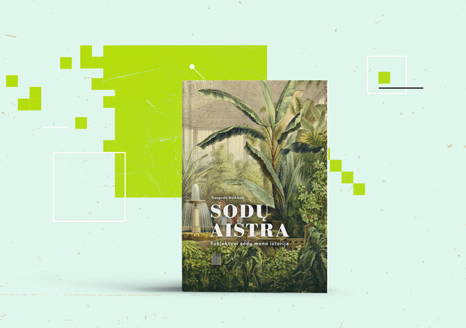 15min nuotr./Danguolė Butkienė „Sodų aistra“ 