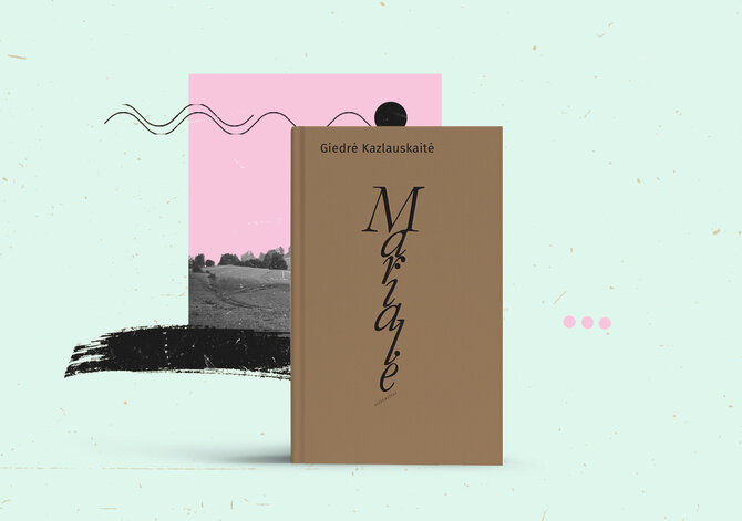 15min nuotr./Giedrė Kazlauskaitė „Marialė“