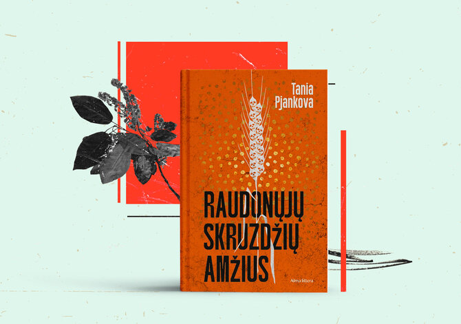 15min nuotr./Tania Pjankova „Raudonųjų skruzdžių amžius“ 