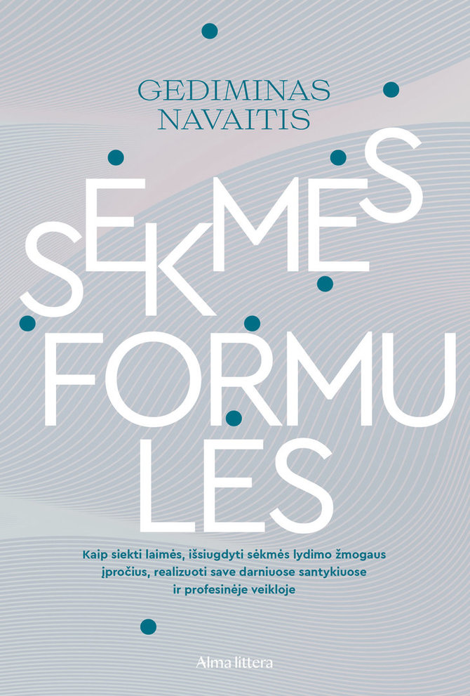 Pranešimo aut. nuotr./Sėkmės formulės