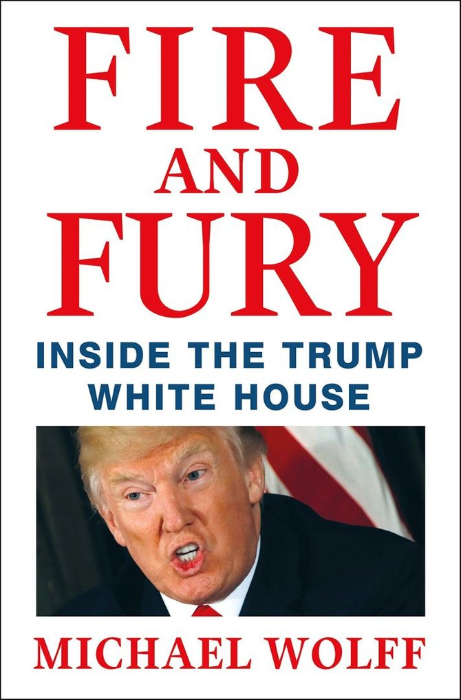 Amazon.com nuotr./Knyga „Ugnis ir įsiūtis: Trumpo Baltųjų rūmų viduje“
