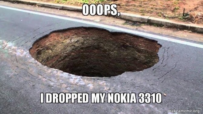 Oi. Aš numečiau savo „Nokia 3310“
