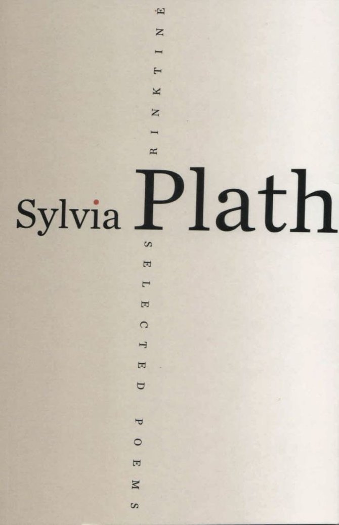 Leidyklos nuotr./Sylvia Plath „Rinktinė“