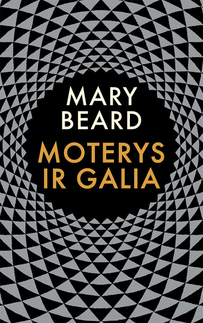 Leidyklos nuotr./Mary Beard „Moterys ir galia“