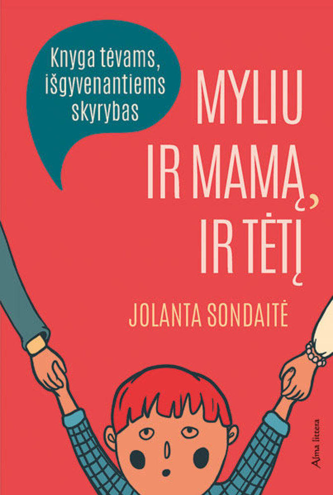 Knygos viršelis/Jolanta Sondaitė „Myliu ir mamą, ir tėtį“