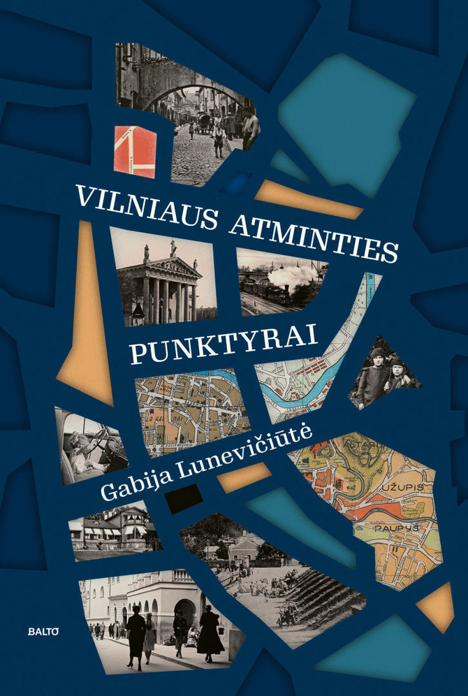 Knygos viršelis/Gabija Lunevičiūtė „Vilniaus atminties punktyrai“