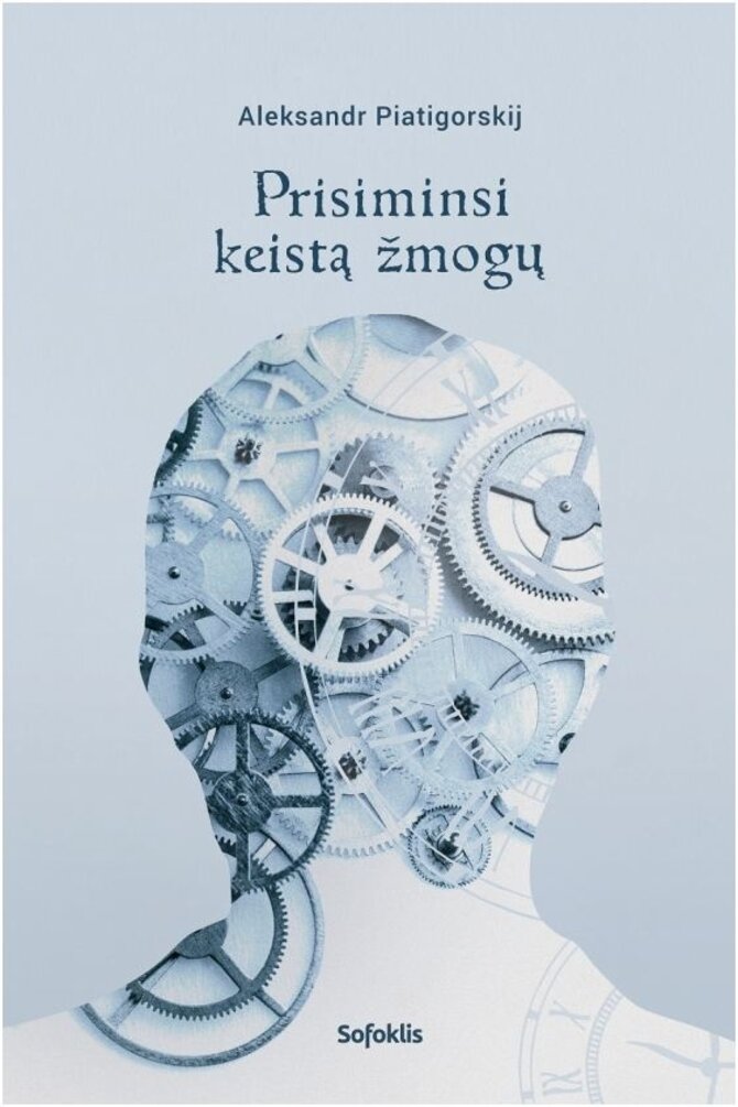 „Sofoklis“ nuotr./ Aleksandras Piatigorskis „Prisiminsi keistą žmogų“ knygos viršelis