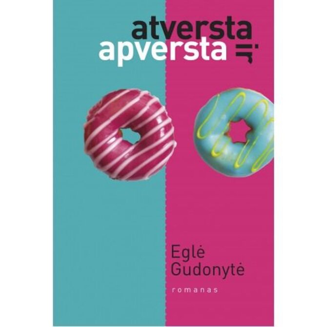 LRSL nuotr./Eglė Gudonytė „atversta ir apversta“ knygos viršelis