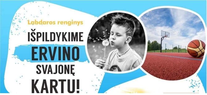 Renginio nuotr. /Labdaros renginys „Išpildykime Ervino svajonę KARTU!“