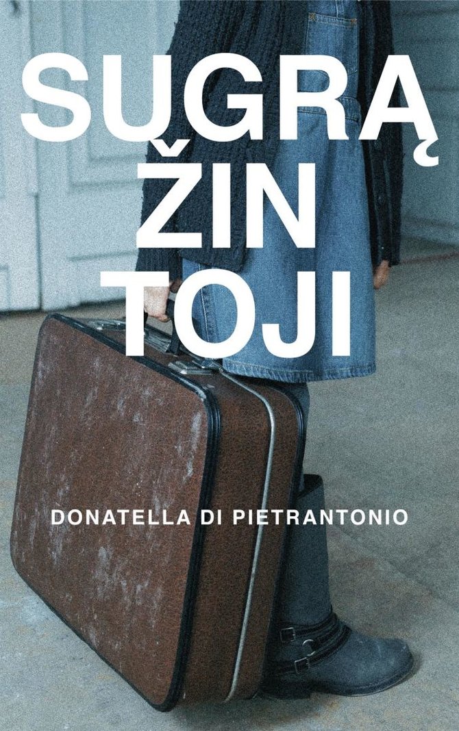 Knygos viršelis/Donatella di Pietrantonio. Sugrąžintoji