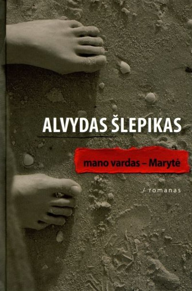 Knygų viršelis/Alvydas Šlepikas „Mano vardas Marytė“