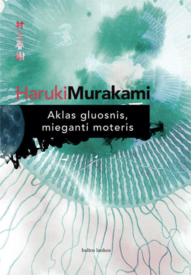 Knygos viršelis/Haruki Murakami „Aklas gluosnis, mieganti moteris“.
