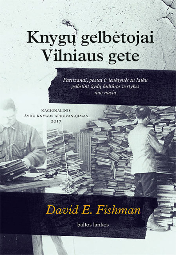 Knygos viršelis/Davidas E.Fishmanas „Knygų gelbėtojai Vilniaus gete“